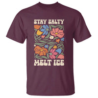 Stay Salty Melt Ice T Shirt Political Satire Pro Immigrant Protest Retro Floral
