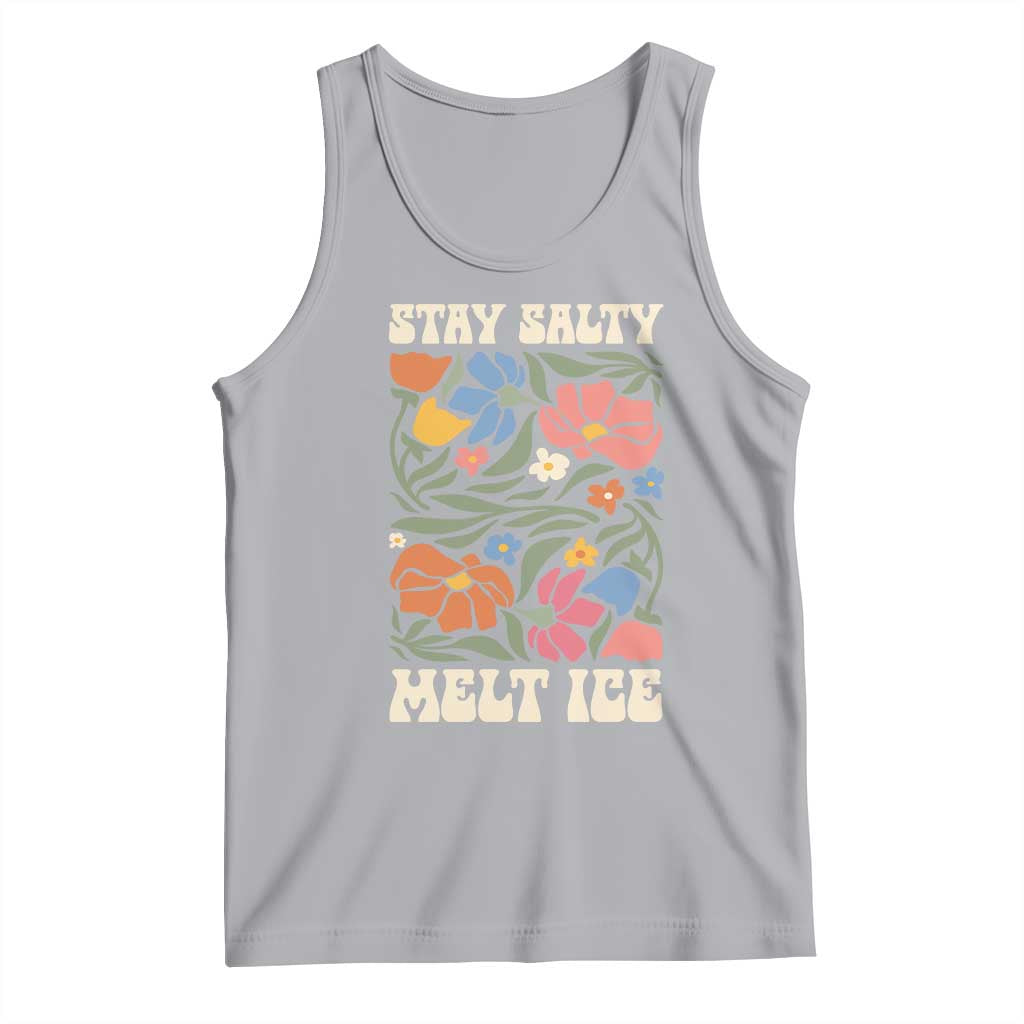Stay Salty Melt Ice Tank Top Political Satire Pro Immigrant Protest Retro Floral