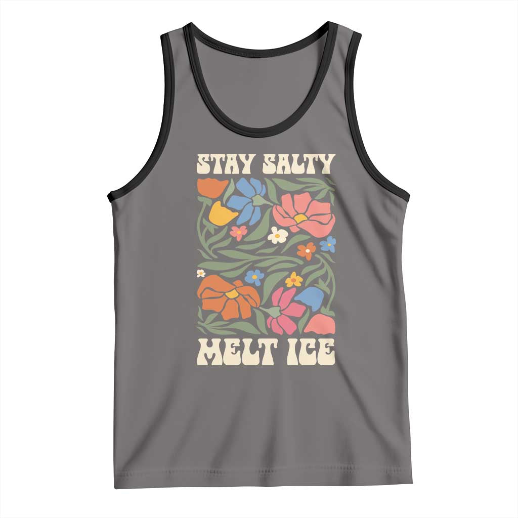 Stay Salty Melt Ice Tank Top Political Satire Pro Immigrant Protest Retro Floral