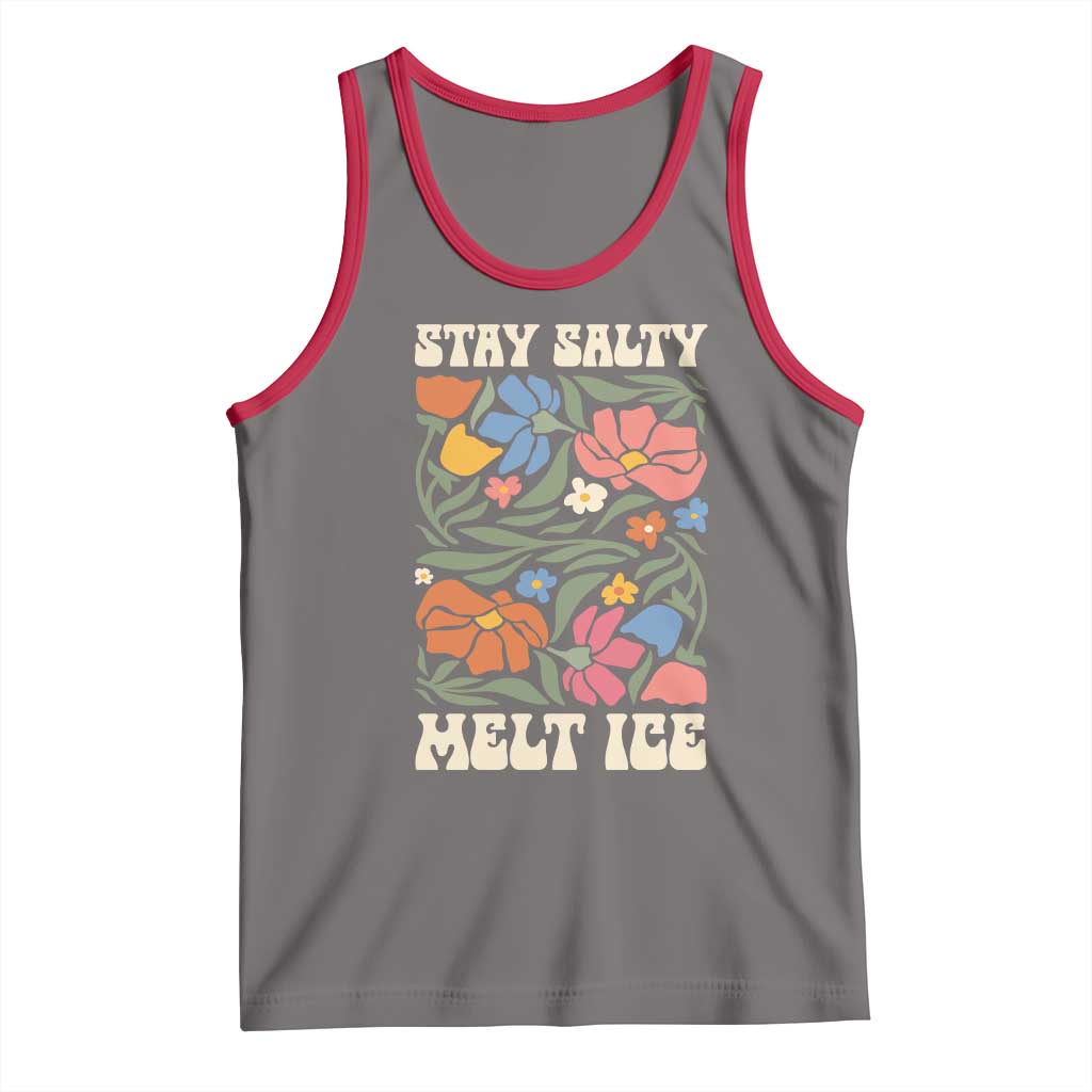 Stay Salty Melt Ice Tank Top Political Satire Pro Immigrant Protest Retro Floral