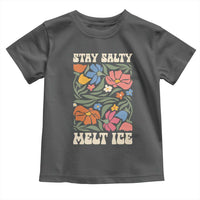 Stay Salty Melt Ice Toddler T Shirt Political Satire Pro Immigrant Protest Retro Floral