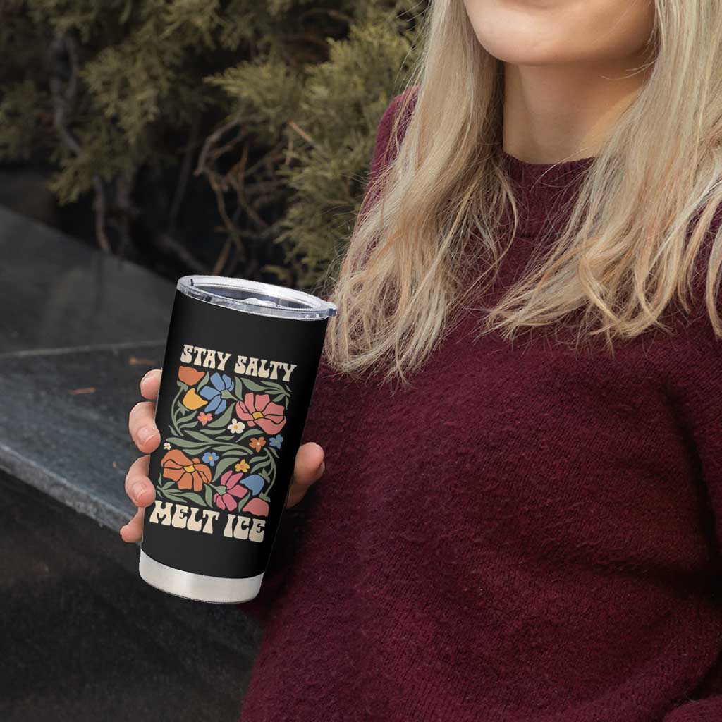 Stay Salty Melt Ice Tumbler Cup Political Satire Pro Immigrant Protest Retro Floral