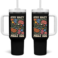 Stay Salty Melt Ice Tumbler With Handle Political Satire Pro Immigrant Protest Retro Floral