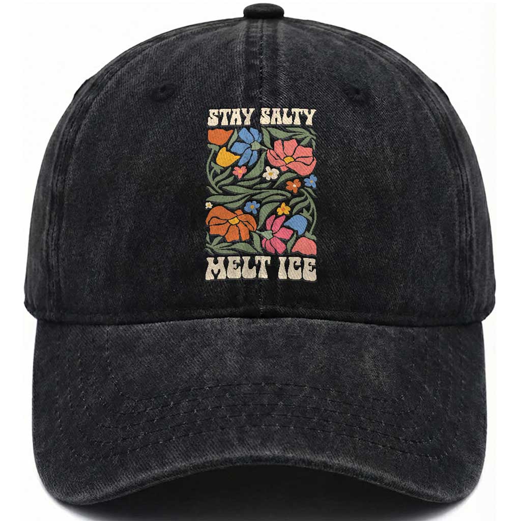 Be Salty Melt Ice Washed Cotton Baseball Cap Political Satire Pro Immigrant Protest Retro Floral