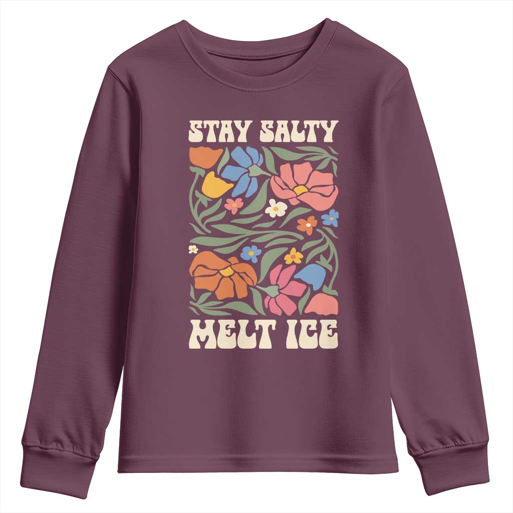 Stay Salty Melt Ice Youth Sweatshirt Political Satire Pro Immigrant Protest Retro Floral