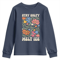 Stay Salty Melt Ice Youth Sweatshirt Political Satire Pro Immigrant Protest Retro Floral