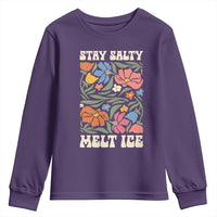 Stay Salty Melt Ice Youth Sweatshirt Political Satire Pro Immigrant Protest Retro Floral