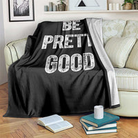 Be Pretti Good Throw Blanket Minneapolis 2026 Social Justice Protest