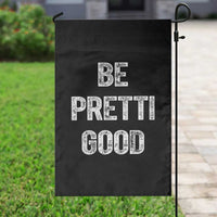 Be Pretti Good Garden Flag Minneapolis 2026 Social Justice Protest