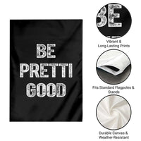 Be Pretti Good Garden Flag Minneapolis 2026 Social Justice Protest