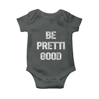Be Pretti Good Baby Onesie Minneapolis 2026 Social Justice Protest