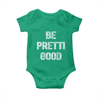 Be Pretti Good Baby Onesie Minneapolis 2026 Social Justice Protest