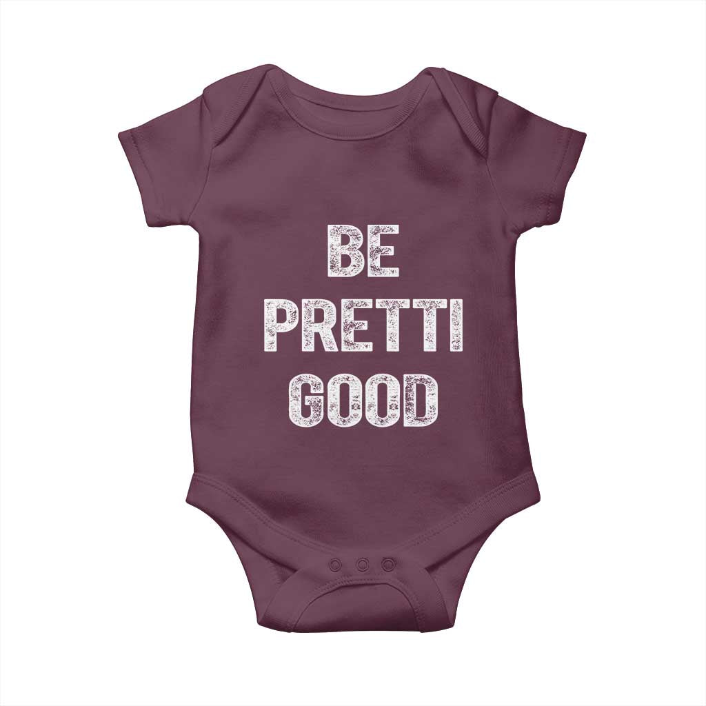 Be Pretti Good Baby Onesie Minneapolis 2026 Social Justice Protest
