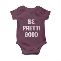 Be Pretti Good Baby Onesie Minneapolis 2026 Social Justice Protest