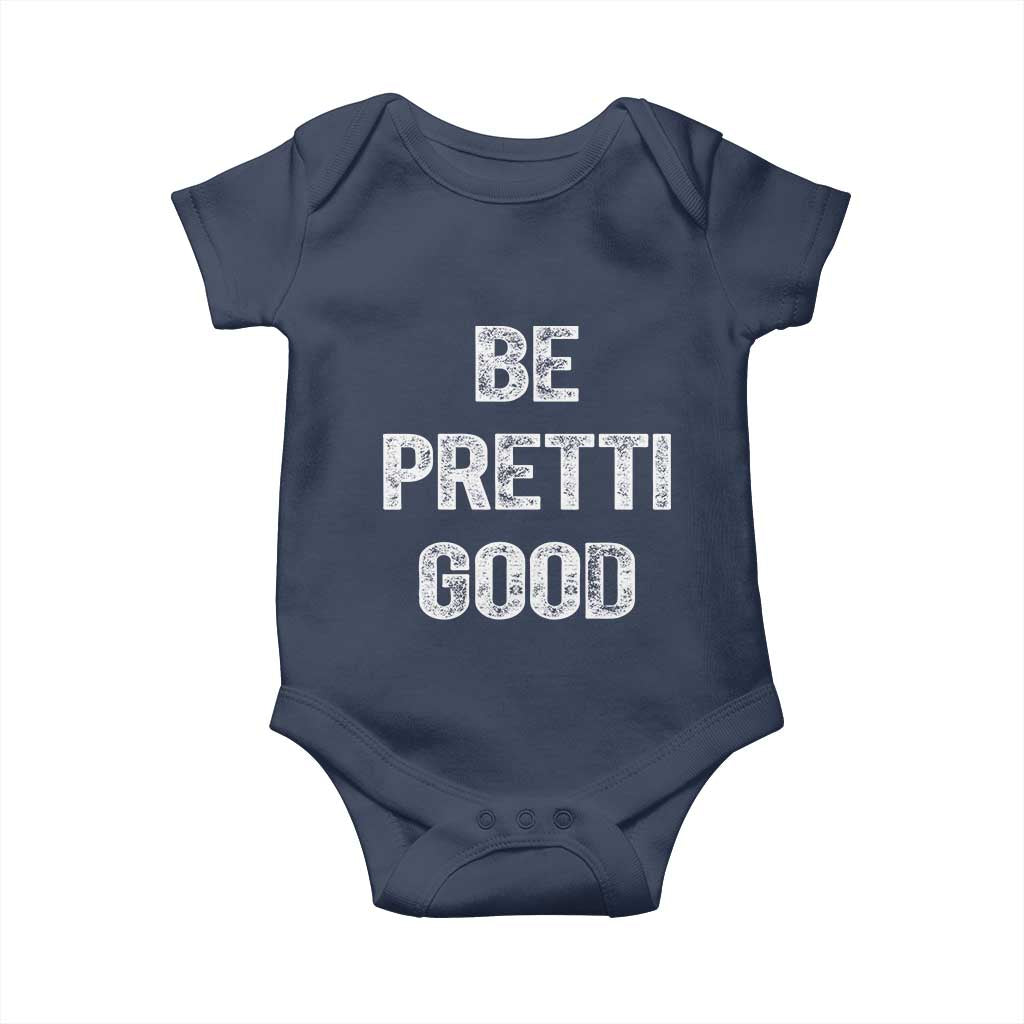 Be Pretti Good Baby Onesie Minneapolis 2026 Social Justice Protest