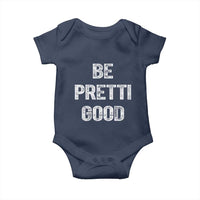 Be Pretti Good Baby Onesie Minneapolis 2026 Social Justice Protest