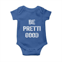 Be Pretti Good Baby Onesie Minneapolis 2026 Social Justice Protest