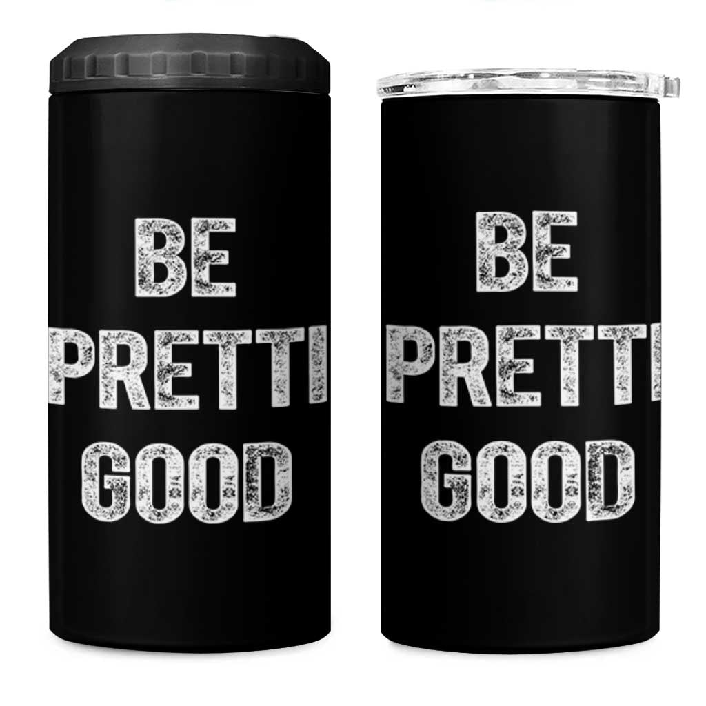 Be Pretti Good 4 in 1 Can Cooler Tumbler Minneapolis 2026 Social Justice Protest