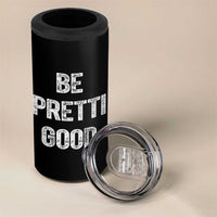 Be Pretti Good 4 in 1 Can Cooler Tumbler Minneapolis 2026 Social Justice Protest