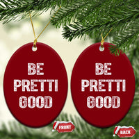 Be Pretti Good Ceramic Ornament Minneapolis 2026 Social Justice Protest