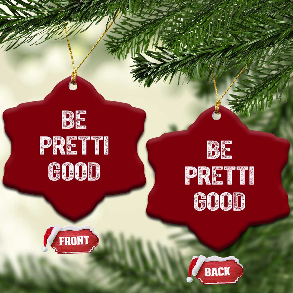 Be Pretti Good Ceramic Ornament Minneapolis 2026 Social Justice Protest