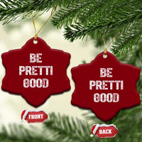 Be Pretti Good Ceramic Ornament Minneapolis 2026 Social Justice Protest