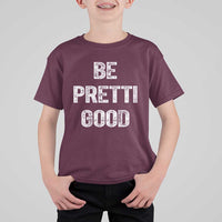 Be Pretti Good T Shirt For Kid Minneapolis 2026 Social Justice Protest