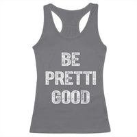 Be Pretti Good Racerback Tank Top Minneapolis 2026 Social Justice Protest