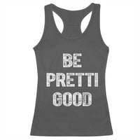 Be Pretti Good Racerback Tank Top Minneapolis 2026 Social Justice Protest