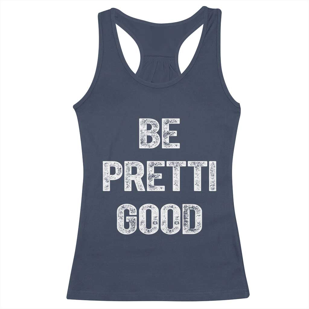 Be Pretti Good Racerback Tank Top Minneapolis 2026 Social Justice Protest