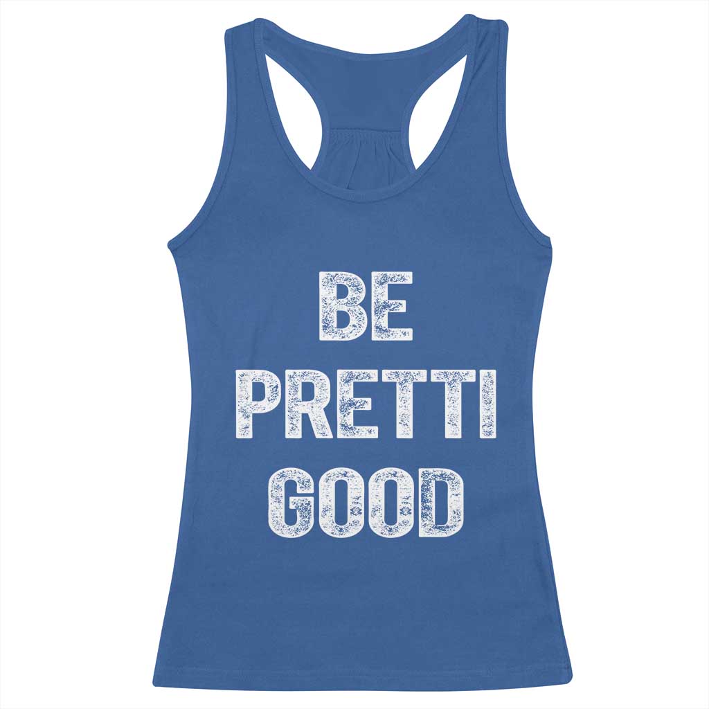 Be Pretti Good Racerback Tank Top Minneapolis 2026 Social Justice Protest