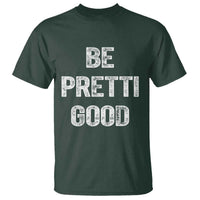 Be Pretti Good T Shirt Minneapolis 2026 Social Justice Protest