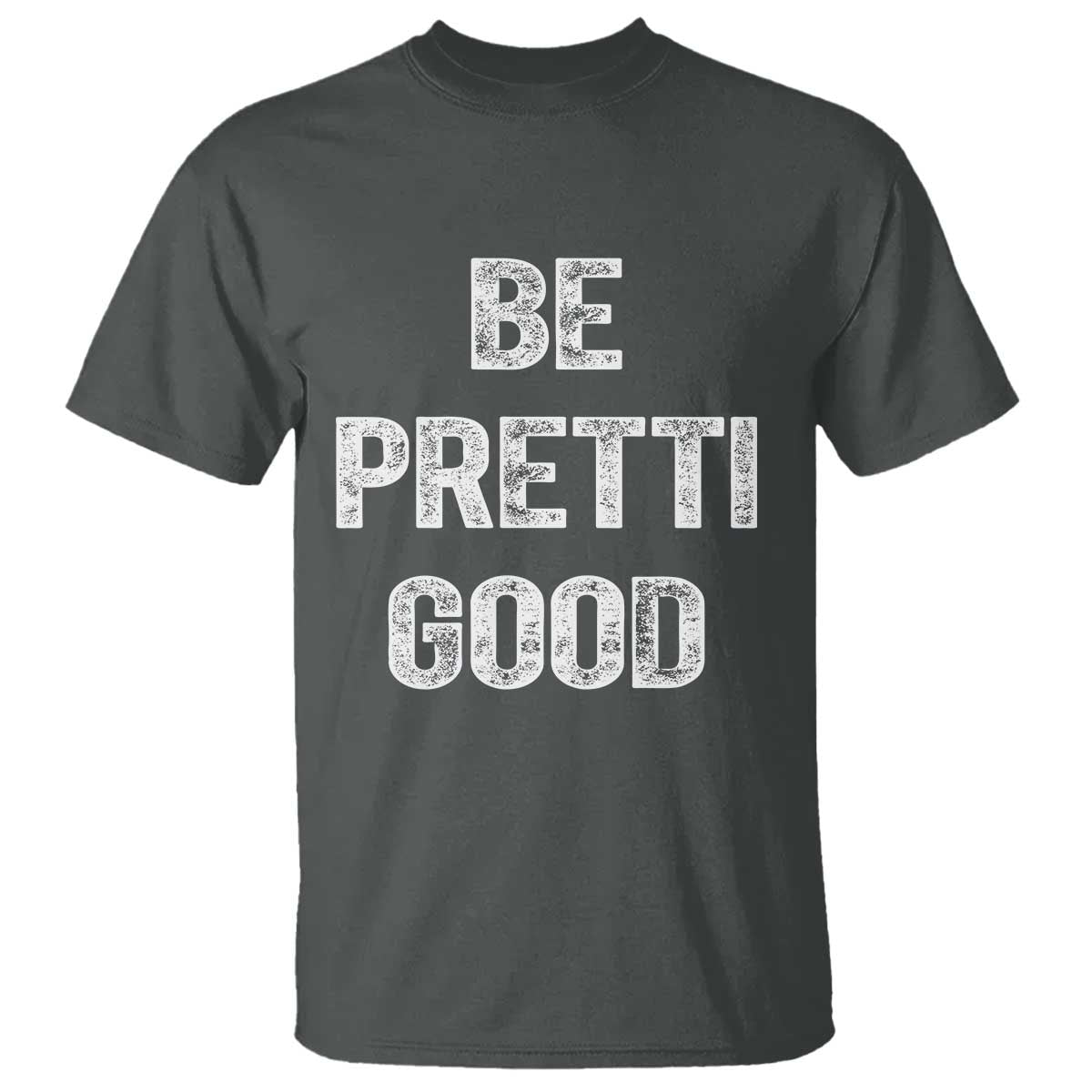 Be Pretti Good T Shirt Minneapolis 2026 Social Justice Protest