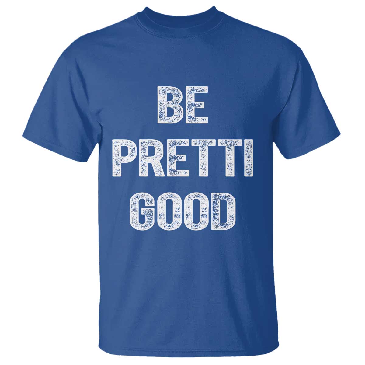 Be Pretti Good T Shirt Minneapolis 2026 Social Justice Protest