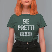 Be Pretti Good T Shirt For Women Minneapolis 2026 Social Justice Protest