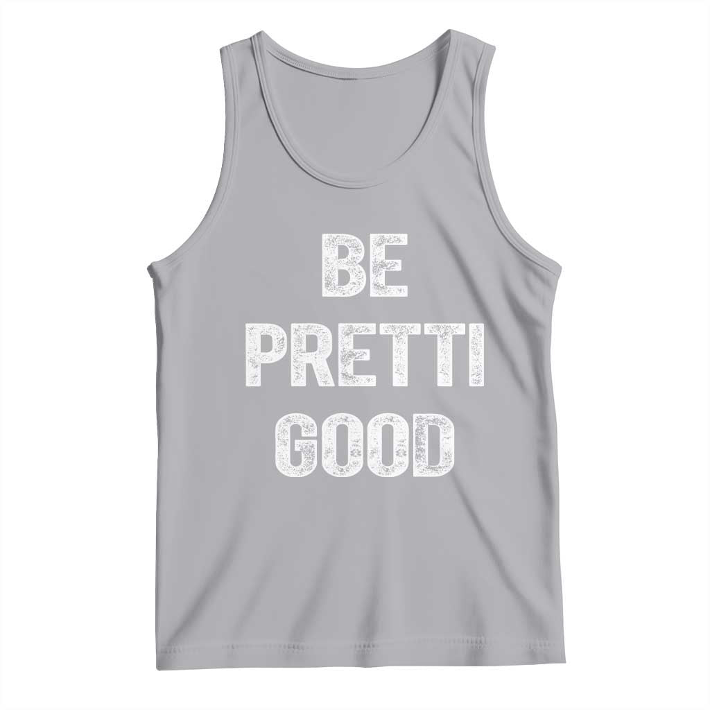 Be Pretti Good Tank Top Minneapolis 2026 Social Justice Protest