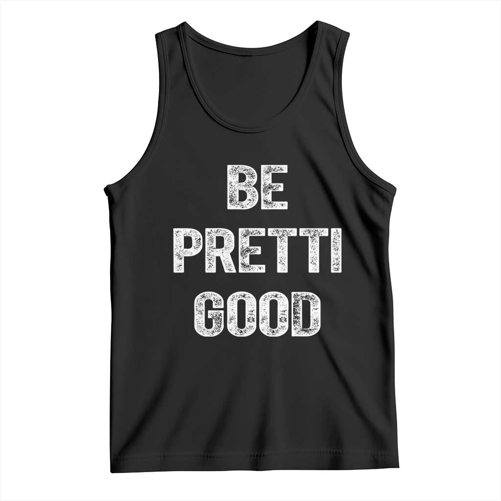 Be Pretti Good Tank Top Minneapolis 2026 Social Justice Protest