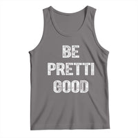 Be Pretti Good Tank Top Minneapolis 2026 Social Justice Protest
