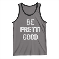 Be Pretti Good Tank Top Minneapolis 2026 Social Justice Protest