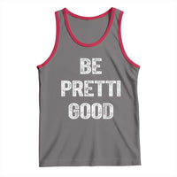 Be Pretti Good Tank Top Minneapolis 2026 Social Justice Protest