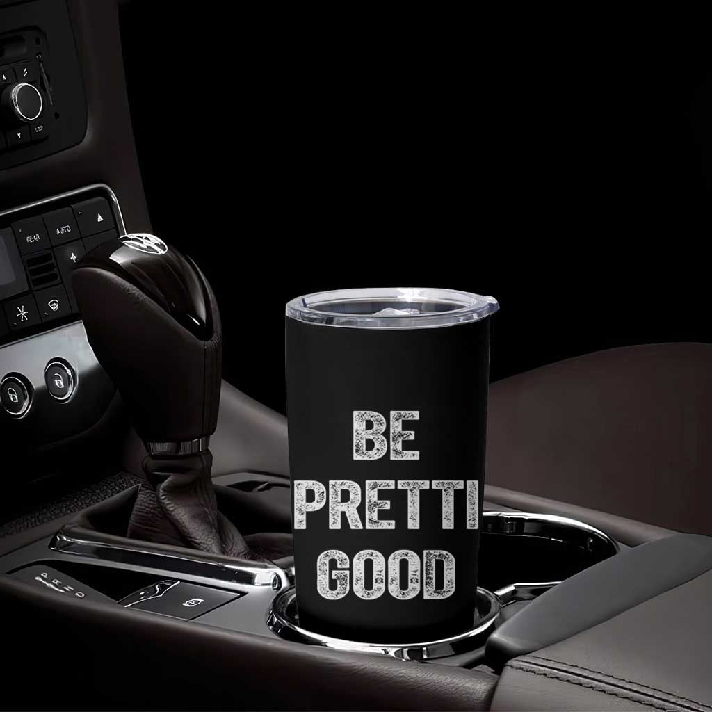 Be Pretti Good Tumbler Cup Minneapolis 2026 Social Justice Protest