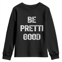 Be Pretti Good Youth Sweatshirt Minneapolis 2026 Social Justice Protest