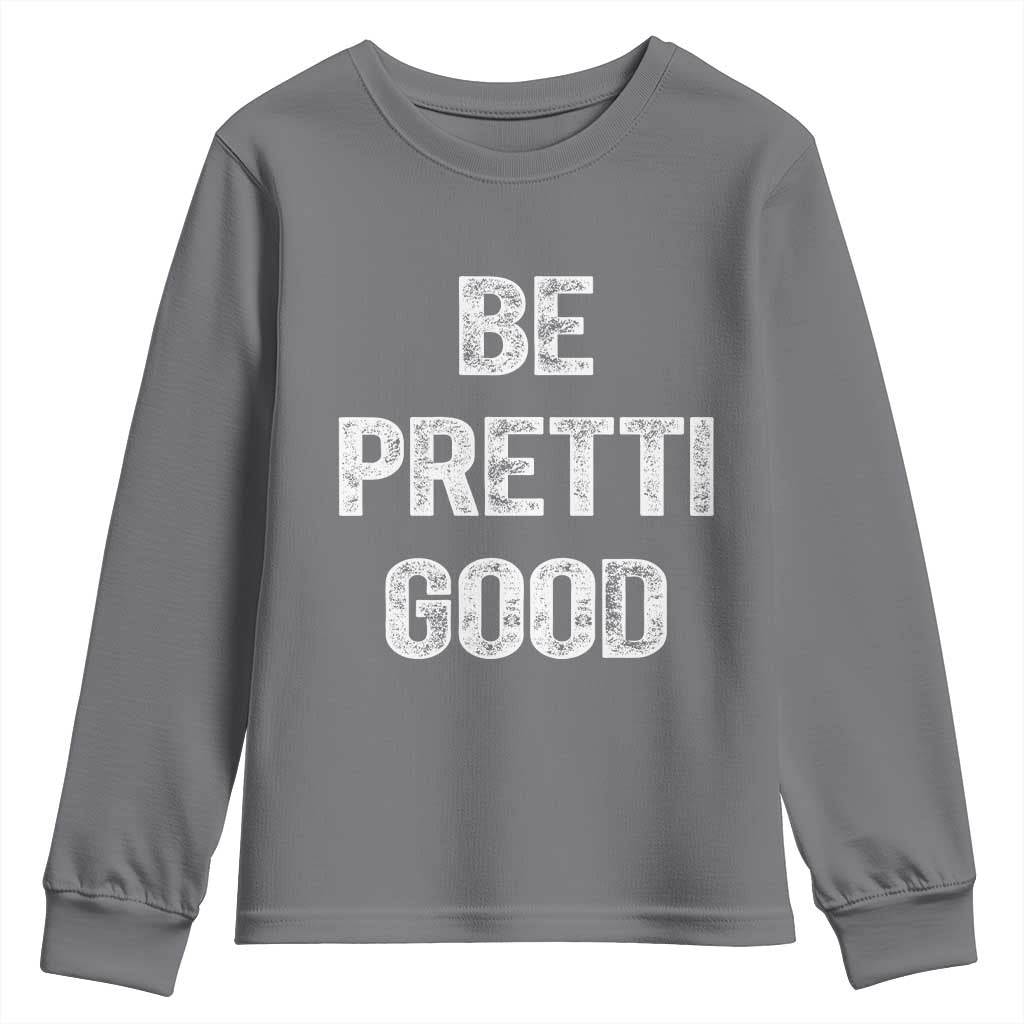 Be Pretti Good Youth Sweatshirt Minneapolis 2026 Social Justice Protest