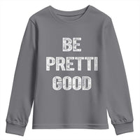 Be Pretti Good Youth Sweatshirt Minneapolis 2026 Social Justice Protest