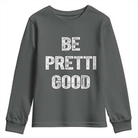 Be Pretti Good Youth Sweatshirt Minneapolis 2026 Social Justice Protest