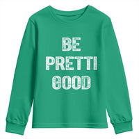 Be Pretti Good Youth Sweatshirt Minneapolis 2026 Social Justice Protest