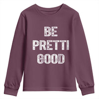 Be Pretti Good Youth Sweatshirt Minneapolis 2026 Social Justice Protest