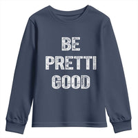 Be Pretti Good Youth Sweatshirt Minneapolis 2026 Social Justice Protest