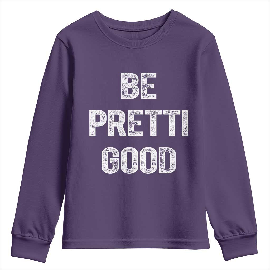 Be Pretti Good Youth Sweatshirt Minneapolis 2026 Social Justice Protest