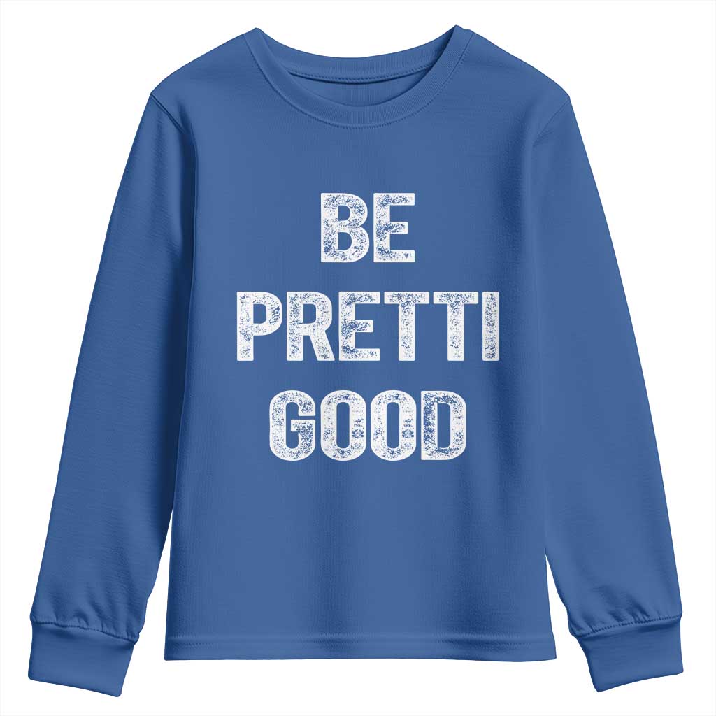 Be Pretti Good Youth Sweatshirt Minneapolis 2026 Social Justice Protest